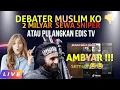DEBAT KO 2 MILYAR SEWA SIPER ATAU PULANGKAN EDIS TV BIKIN MALU ISLAM
