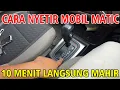 Download Lagu CARA NYETIR MOBIL MATIC DARI NOL SAMPAI MAHIR
