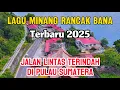 LAGU MINANG RANCAK BANA ENAK DI DENGAR DI PERJALANAN|PERJALANAN DI DANAU SINGKARAK