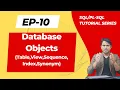 Database Objects Table View Sequence Index Synonym SQL - Tutorial