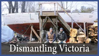 Acorn to Arabella – Journey of a Wooden Boat – Episode 58: Dismantling Victoria