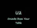 U2-Crumbs from Your Table (Lyrics)