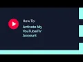How To Activate My YouTube TV Account
