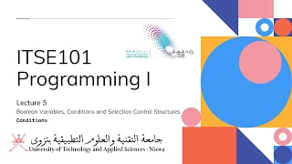 Lecture 5 Boolean Variables Conditions and Selection Control Structures - Part 2 Conditions