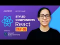 Let s Go Styled Components with React Free Bootcamp Day 05