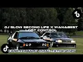 Download Lagu DJ SLOW SECOND LIFE X WANABEST LOST CONTROL|| KANE TERBARU VIRAL TIKTOK 2025