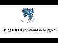 Working with CHECK constraint in postgres