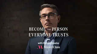 Become the Person Everyone Trusts with Robin Dreeke | Class Trailer
