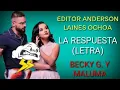 MALUMA Y BECKY G.-LA RESPUESTA  (LETRA)