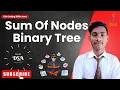 Sum Of Nodes Binary Trees codingNinjas java