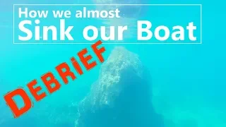 Ep 65 Debrief – How we almost SINK our boat! (Scilla, Italy)