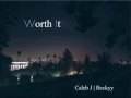 Download Lagu Worth It (Feat. Beckyy) - Caleb J