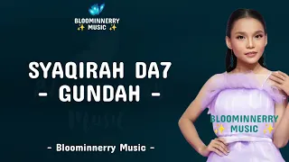 syaqirah sidrap gundah lirik lagu syaqirah da7 gundah lirik lagu