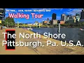 North Shore Pittsburgh Walking Tour