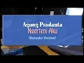 Download Lagu Agung Pradanta - Ngerteni Aku (KARAOKE TANPA VOCAL)