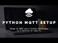 Raspberry Pi MQTT Set up with Python Subscriber as a Service