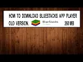 How To Download Bluestacks Old Version For 2gb Ram PC