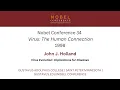 John Holland - Virus Evolution Implications for Diseases