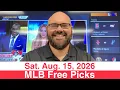 MLB Picks 8-15-26 Saturday Major League Baseball Sports Betting Predictions - Vegas Lines Odds