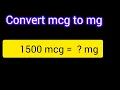 Convert 1500 mcg to mg Easily Quick Microgram to Milligram Conversion