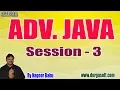 ADV JAVA Online Tutorials Session - 3 by Mr Nagoor Babu On 22-07-2019 3PM