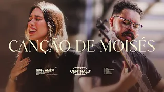 Canção de Moisés - Central 3, Gabriela Maganete & Pevê Brito