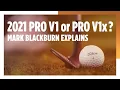 2021 Pro V1 or Pro V1x Which Model You Should Play Mark Blackburn Explains
