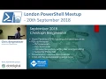 Azure DevOps PowerShell Core 6 1 PSScriptAnalyzer Chris Bergmeister London PowerShell Meetup