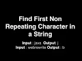First Non-repeating Character in String Java Strings Software Testing DSA Questions