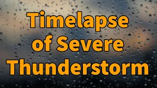Severe T-Storm over Chesaning MI Timelapse from 2021