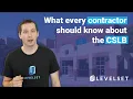 What is the CSLB Why every construction contractor needs to know