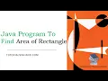 Java program to find area of rectangle