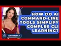 How Do AI Command-line Tools Simplify Complex CLI Learning - Learning To Code With AI