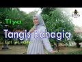 Download Lagu TANGIS BAHAGIA (Elvi S) - TIYA (Cover Dangdut)