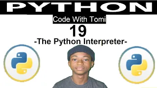 19 Python Tutorial For Beginners - The Python Interpreter