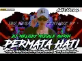 Download Lagu DJ PERMATA HATI - MELODY MIDDLE GURIH. YANG KALIAN CARI ENAK BUAT JOGET.