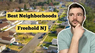 Best Neighborhoods in Freehold NJ 5 Communities You Should Know