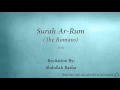 Download Lagu Surah Ar Rum The Romans   030   Abdullah Basfar   Quran Audio