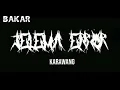 Download Lagu Jelema error _ Bakar