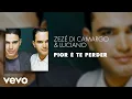 Zezé Di Camargo \u0026 Luciano - Pior é Te Perder (Áudio Oficial)
