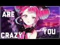Nightcore - R U crazy