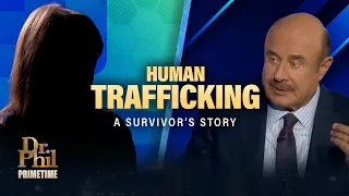 Inside the Dark World of Human Trafficking - A Survivor s Account Dr Phil Primetime