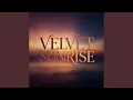 Velvet Sunrise