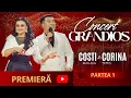 Lagu Concert GRANDIOS - Costi BURLACU \u0026 Corina ȚEPEȘ | FULL VERSION 4K. Partea 1