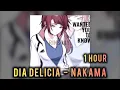 Download Lagu 1 HOUR || DIA DELICIA - NAKAMA || SUPER SLOWED +REVERB || ITOSHI SAE