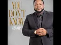You Don't Know (Bonus Track)