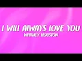 Download Lagu Whitney Houston - I Will Always Love You (Lyrics)