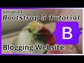 Redesigning our Blogging Website - Bootstrap Tutorial Part 21