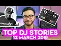 Download Lagu Top DJ Stories Of The Week (12 March 2018)