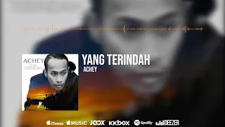 Download 🔴YANG TERINDAH - ACHEY (Official Audio) MP3